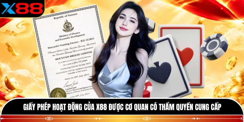 Giấy phép hoạt động của X88 được cơ quan có thẩm quyền cung cấp